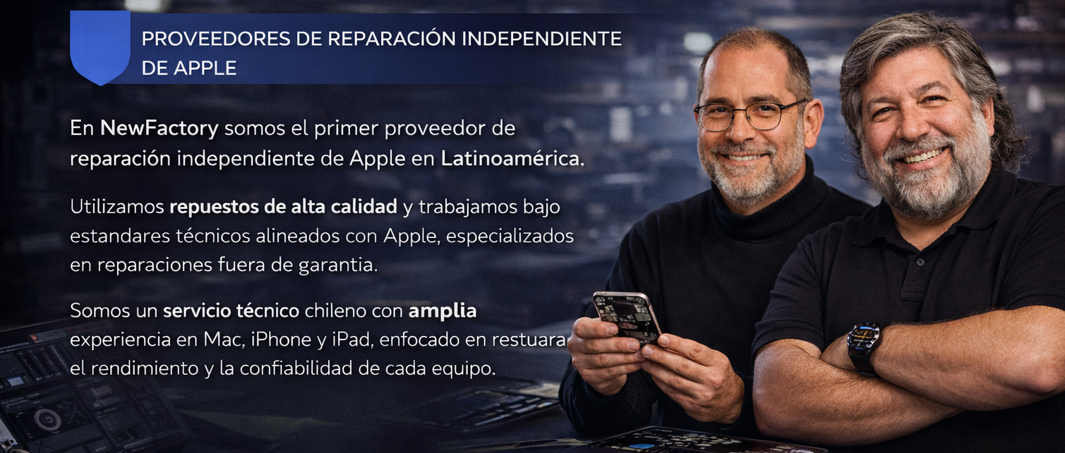 Servicio Tecnico Para Equipos Apple En NewFactory somos Proveedores de Reparación Independiente de Apple en Latinoamérica, especializados en reparaciones fuera de garantía con repuestos originales de la marca.. En NewFactory somos el primer proveedor de reparación independiente de Apple en Latinoamérica. Utilizamos repuestos de alta calidad y trabajamos bajo estándares técnicos alineados con Apple, especializados en reparaciones fuera de garantía. Somos un servicio técnico chileno con amplia experiencia en Mac, iPhone y iPad, enfocado en restaurar el rendimiento y la confiabilidad de cada equipo